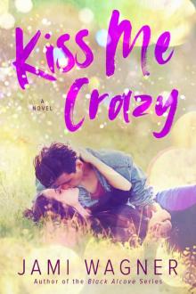 Kiss Me Crazy Read online