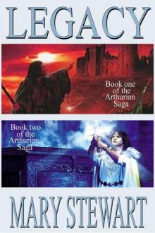 Legacy: Arthurian Saga Read online
