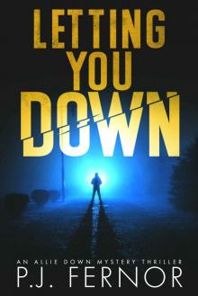 Letting You Down (An Allie Down Mystery Thriller Book 4)