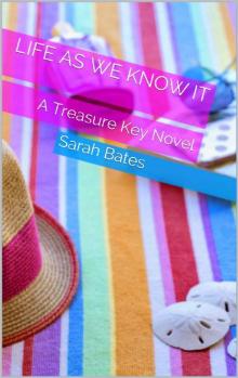Life as We Know It: A Treasure Key Novel Read online