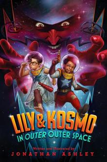 Lily & Kosmo in Outer Outer Space Read online