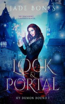 Lock & Portal (My Demon Bound Book 1) Read online