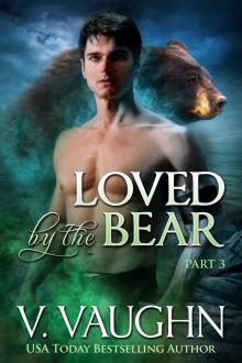 Loved by the Bear - Part 3 Read online
