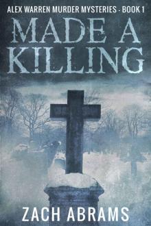 Made A Killing (Alex Warren Murder Mysteries Book 1) Read online