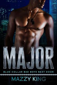 Major (Blue-Collar Bad Boys Next Door Book 5) Read online