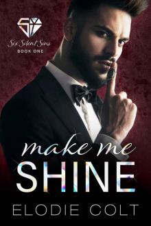 Make Me Shine (Six Silent Sins #1) Read online