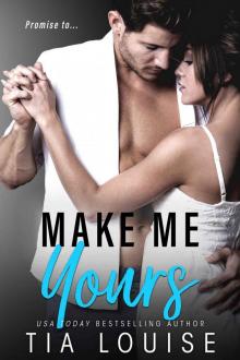 Make Me Yours: A Stand-Alone Single Dad Romantic Comedy. Read online