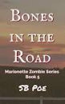 Marionette Zombie Series (Book 5): Bones in the Road