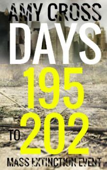 Mass Extinction Event (Book 9): Days 195 to 202 Read online