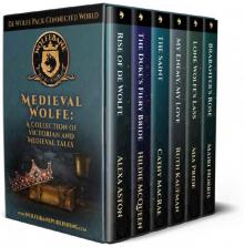 Medieval Wolfe Boxed Set: A De Wolfe Connected World Collection of Victorian and Medieval Tales Read online