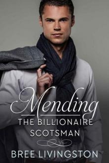 Mending The Billionaire Scotsman (MacLachlan Brothers Romance Book 2) Read online