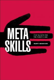 Metaskills- Five Talents for the Robotic Age Read online