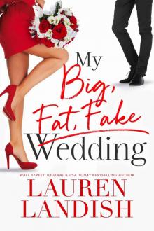 My Big Fat Fake Wedding Read online