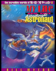 My Life as an Afterthought Astronaut Read online