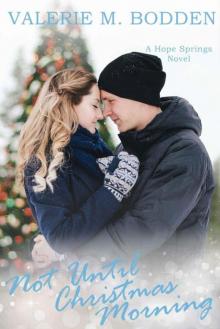 Not Until Christmas Morning (Hope Springs Book 5) Read online