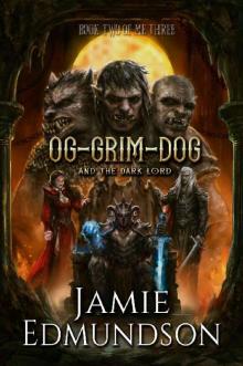 Og-Grim-Dog and the Dark Lord Read online