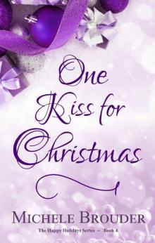 One Kiss for Christmas (The Happy Holidays Series Book 4) Read online