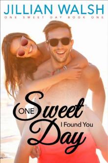 One Sweet Day I Found You: A Sweet Romance Book 1 Read online