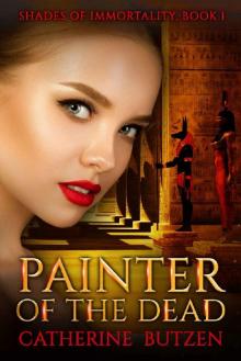 Painter of the Dead (Shades of Immortality Book 1)