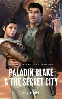 Paladin Blake & The Secret City Read online