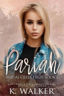 Pariah: A High School Bully Romance - Bridal Creek High Book 1 Read online