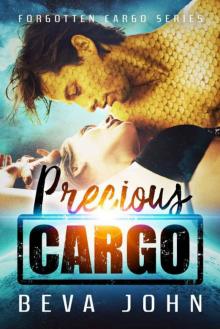 Precious Cargo: Alien Romance (Forgotten Cargo Book 1) Read online