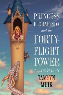 Princess Floralinda and the Forty-Flight Tower Read online