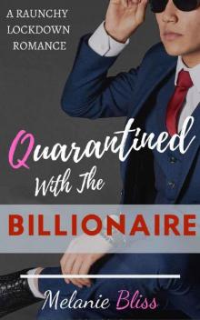 Quarantined With the Billionaire Read online