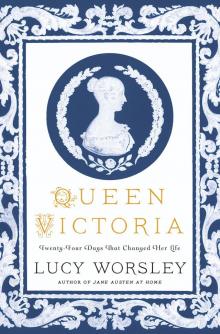 Queen Victoria--Twenty-Four Days That Changed Her Life Read online