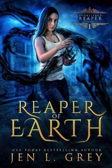 Reaper of Earth (The Artifact Reaper Saga Book 1) Read online