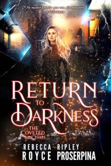 Return to the Darkness (The Coveted Book 3) Read online