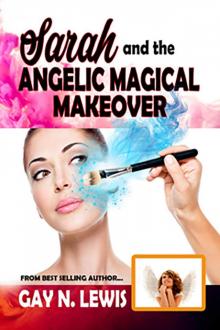 Sarah and the Angelic Magical Makeover Read online