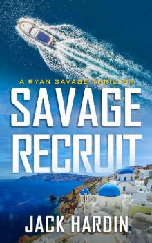 Savage Recruit (Ryan Savage Thriller Series Book 8)