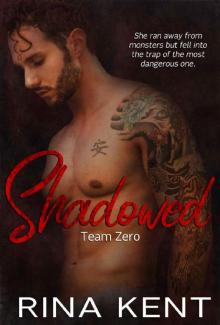 Shadowed: A Hitman Mafia Romance (Team Zero Book 4) Read online