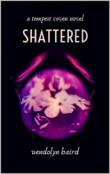 Shattered (Tempest Coven Novels) Read online