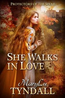 She Walks in Love (Protectors of the Spear Book 2) Read online