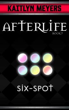 Six-Spot (Afterlife Book 7) Read online