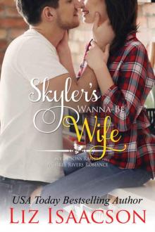 Skyler's Wanna-Be Wife Read online
