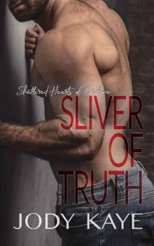 Sliver of Truth (Shattered Hearts of Carolina Book 3) Read online