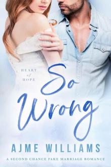 So Wrong (Heart 0f Hope Book 3) Read online