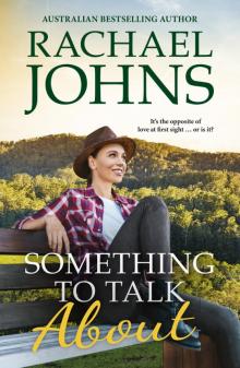 Something to Talk About (Rose Hill, #2) Read online