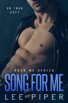 Song for Me (Rock Me Book 4) Read online