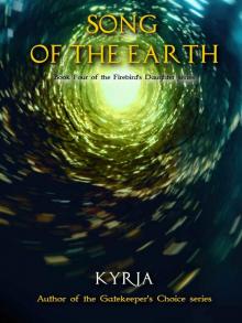 Song of the Earth: Book Four of the Firebird's Daughter series Read online