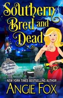 Southern Bred and Dead (Southern Ghost Hunter Mysteries Book 9) Read online