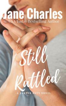 Still Rattled: A Baxter Boys Novella Read online