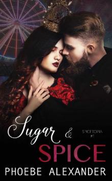 Sugar & Spice (Spicetopia Book 1) Read online