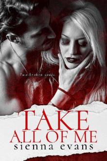 Take All Of Me: A Brother’s Best Friend, Sibling Rivalry Romantic Suspense Novel (The Takers Series Book 1)