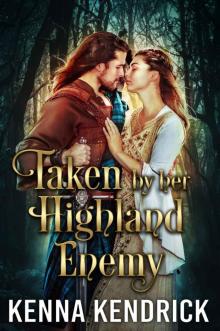 Taken by her Highland Enemy: Scottish Medieval Highlander Romance (Deceitful Lassies Book 2) Read online