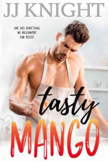 Tasty Mango: A Billionaire and Single Mom Romantic Comedy Read online