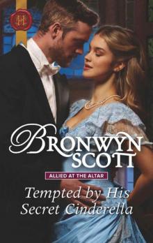 Tempted By His Secret Cinderella (Allied At The Altar Book 3) Read online
